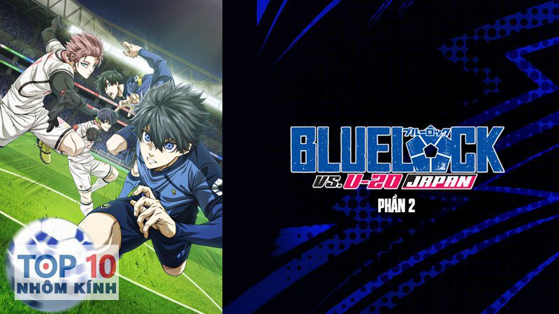 Review blue lock - Hoạt họa trận đấu và hiệu ứng “quái vật nội tâm”